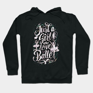 Just A Girl Who Love's Ballet For Ballet Hoodie